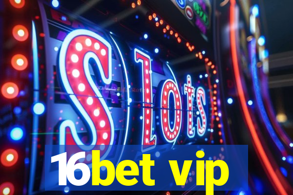 16bet vip