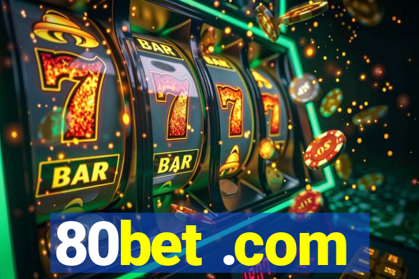 80bet .com