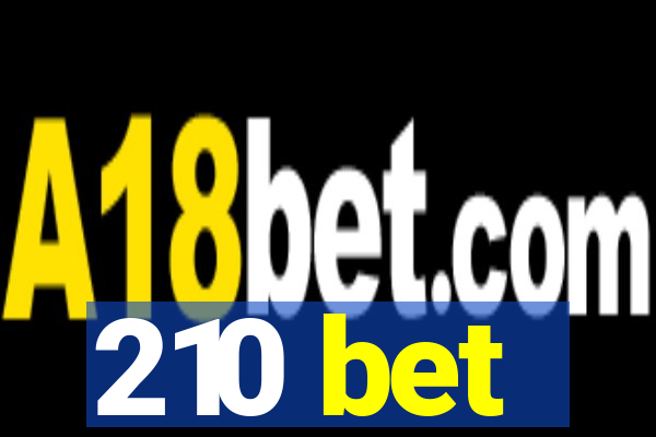 210 bet