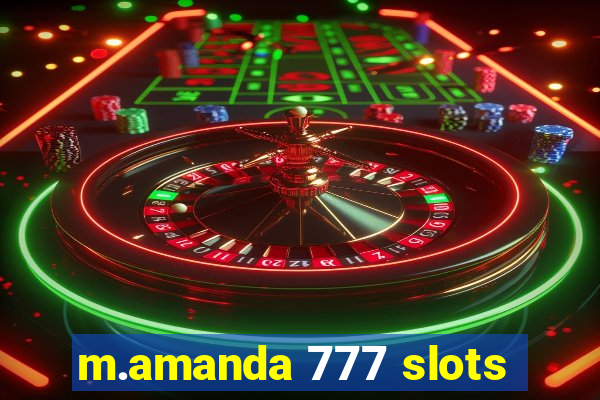m.amanda 777 slots