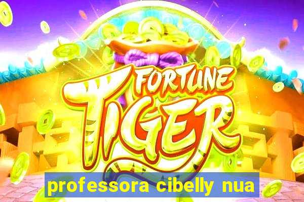 professora cibelly nua