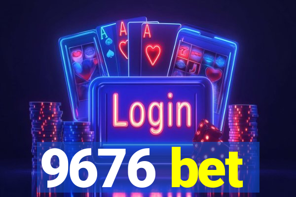 9676 bet