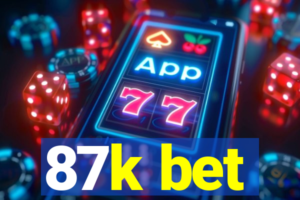 87k bet