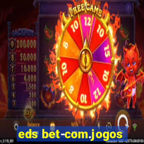 eds bet-com.jogos