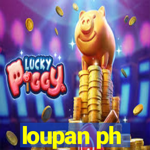 loupan ph