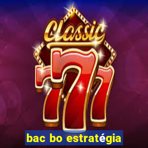 bac bo estratégia