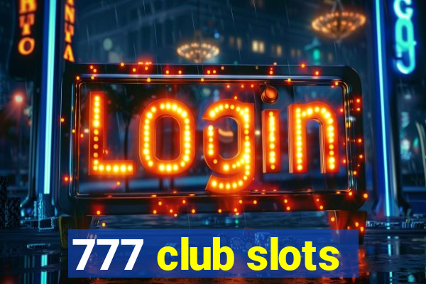 777 club slots