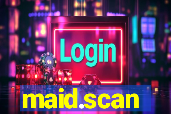 maid.scan