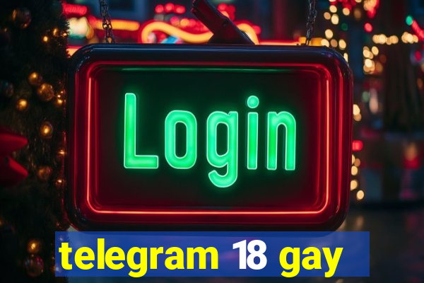 telegram 18 gay
