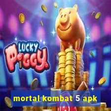 mortal kombat 5 apk