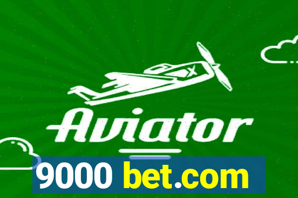 9000 bet.com