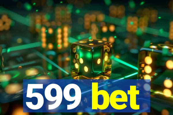 599 bet