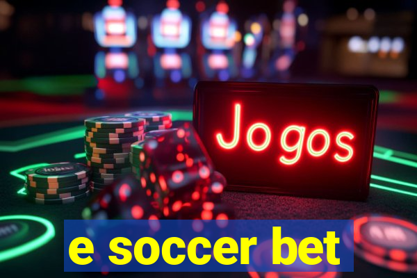 e soccer bet
