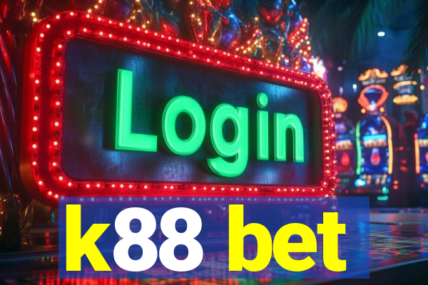 k88 bet