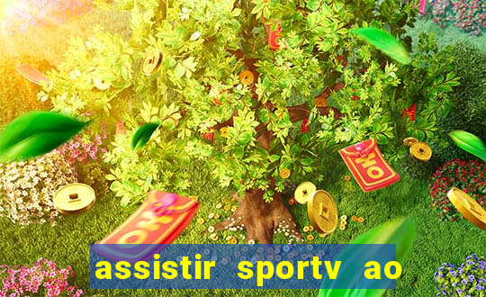 assistir sportv ao vivo agora