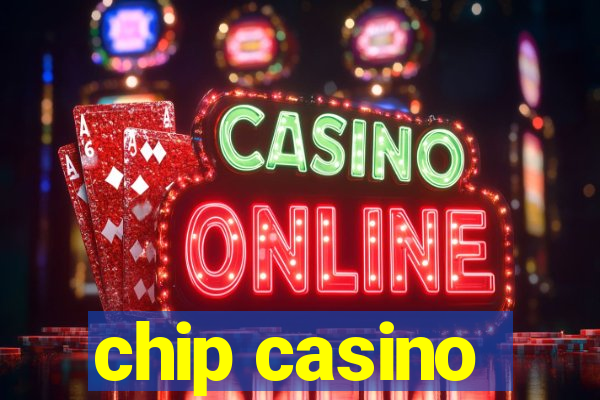 chip casino