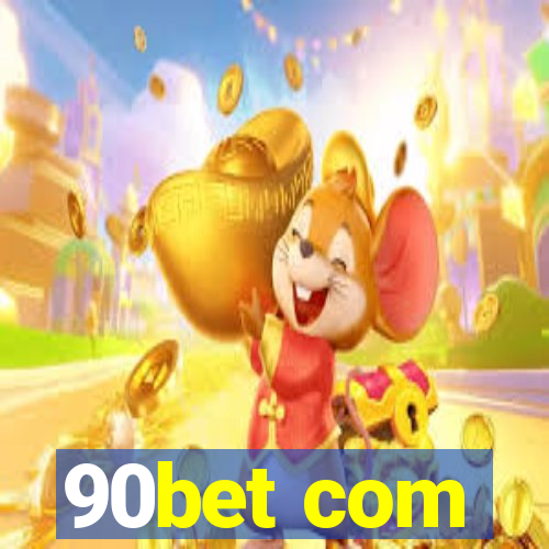 90bet com