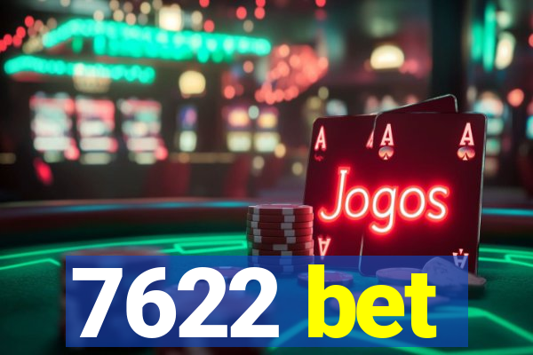 7622 bet