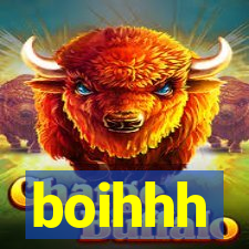 boihhh
