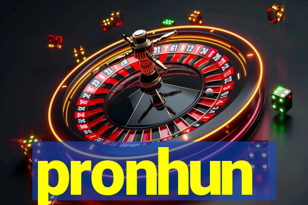 pronhun