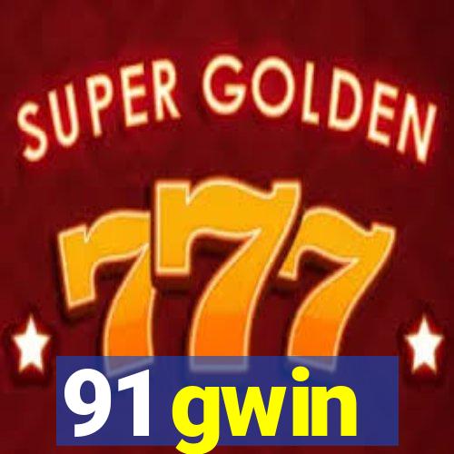 91 gwin