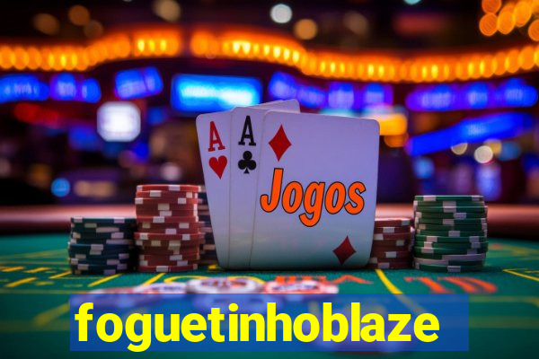 foguetinhoblaze