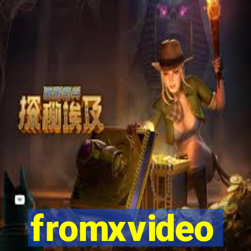 fromxvideo