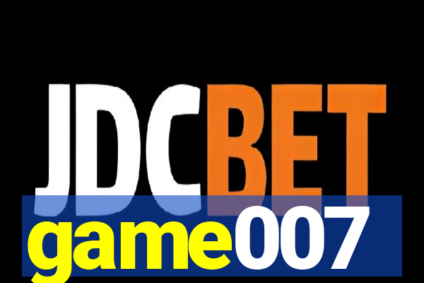 game007