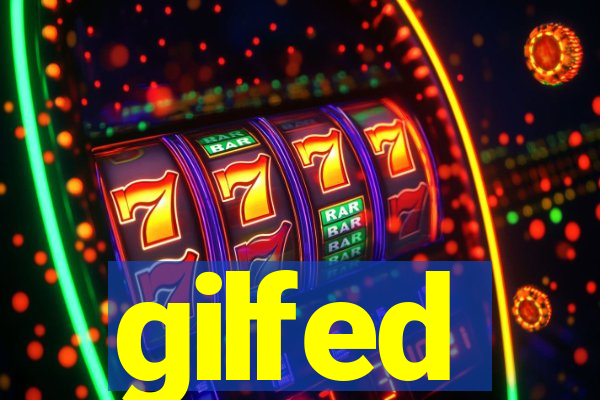 gilfed