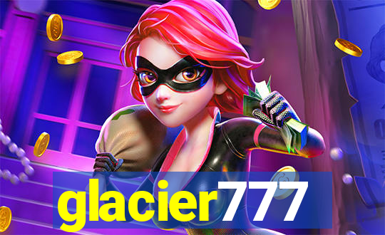 glacier777