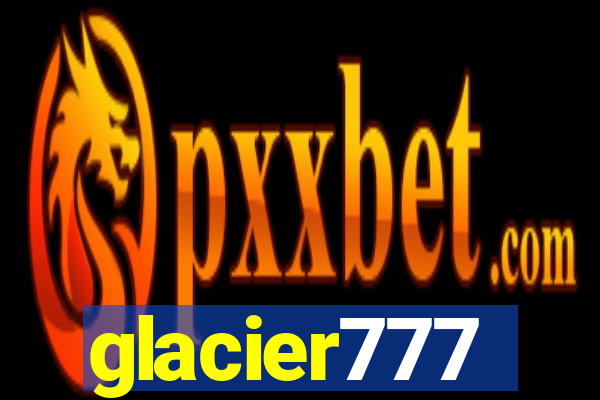 glacier777