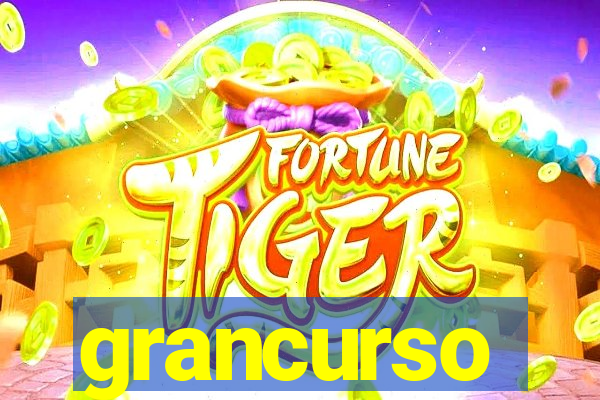 grancurso