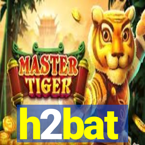 h2bat