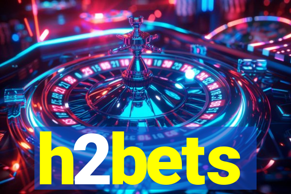 h2bets