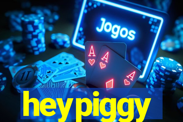 heypiggy