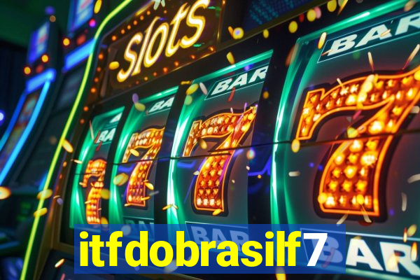 itfdobrasilf7