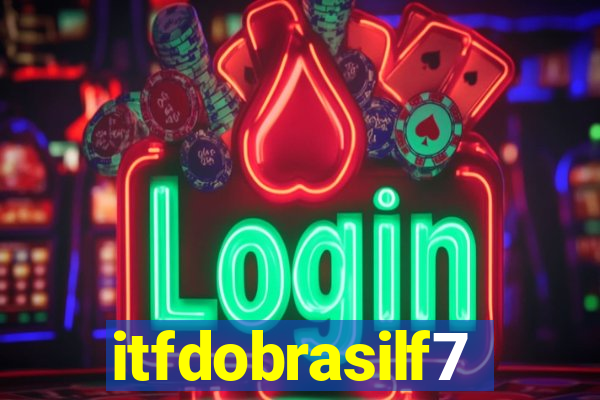 itfdobrasilf7