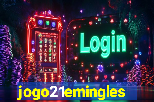 jogo21emingles