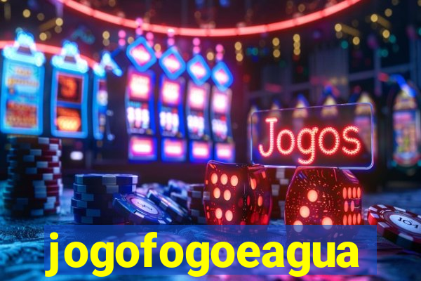 jogofogoeagua