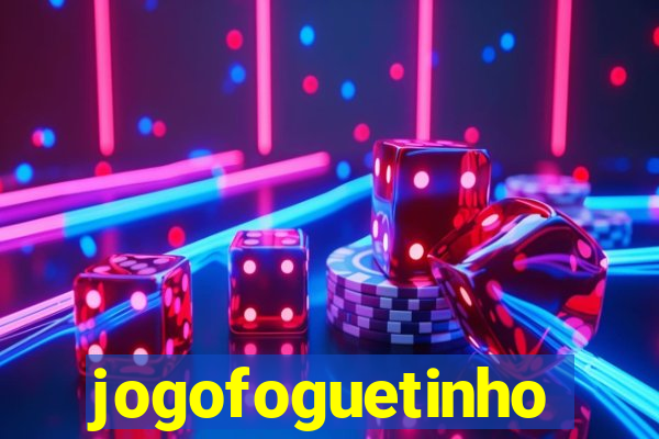 jogofoguetinho