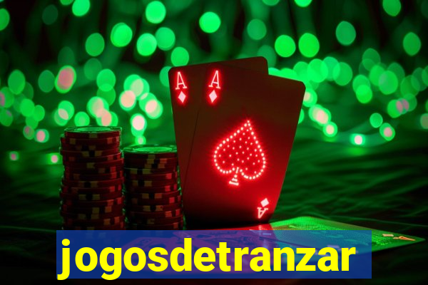 jogosdetranzar