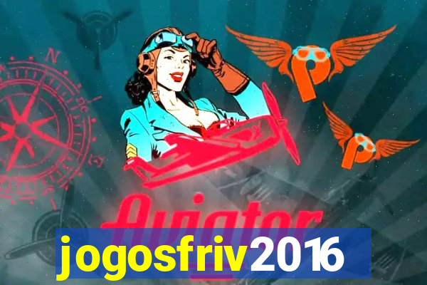 jogosfriv2016