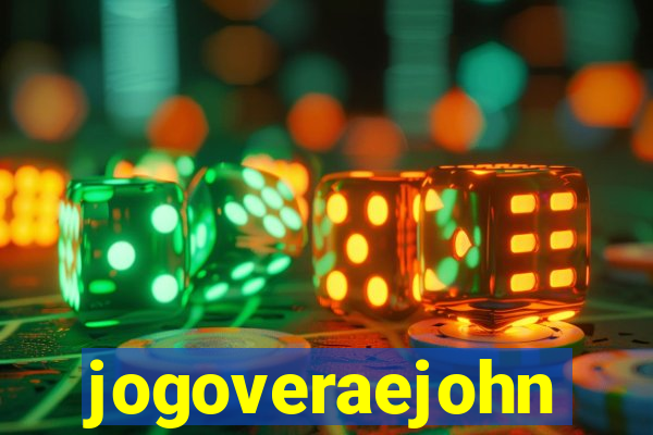 jogoveraejohn