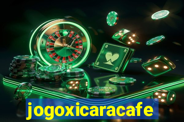 jogoxicaracafe