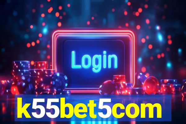 k55bet5com