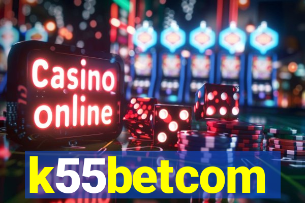 k55betcom