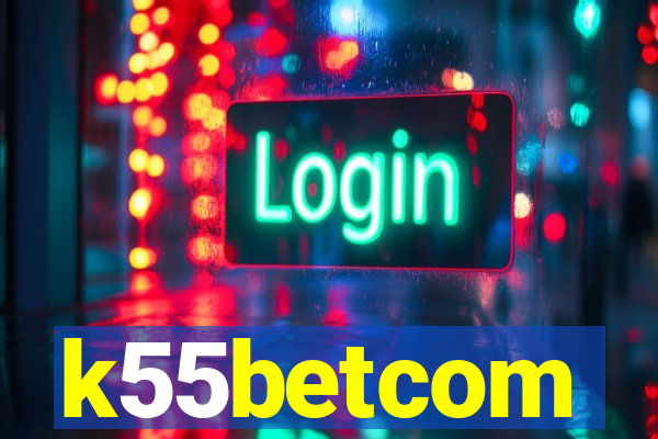 k55betcom