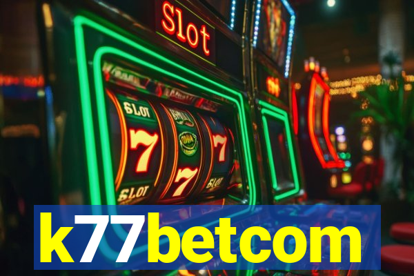 k77betcom