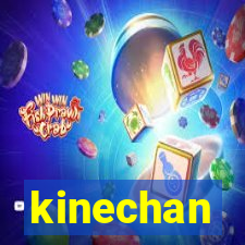 kinechan