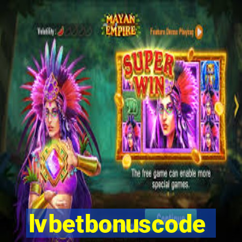 lvbetbonuscode